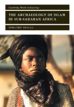 Image of The archaeology of Islam in Sub-Saharan Africa by Timothy Insoll