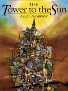 Image of The Tower to the Sun by Colin Thompson Hardback