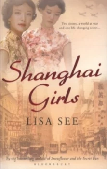 Image of Shanghai Girls by Lisa See Paperback