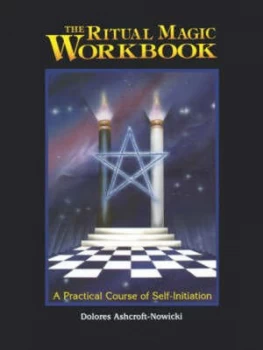 Image of The ritual magic workbook by Dolores Ashcroft-Nowicki