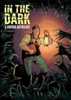 Image of in the dark a horror anthology