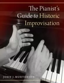 Image of The Pianist's Guide to Historic Improvisation