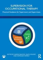 Image of Supervision for Occupational Therapy Practical Guidance for Supervisors and Supervisees
