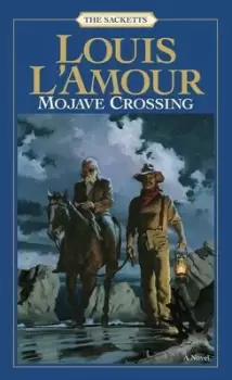 Image of Mojave Crossing The Sacketts by Louis L'Amour