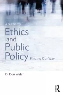 Image of A Guide to Ethics and Public Policy : Finding Our Way