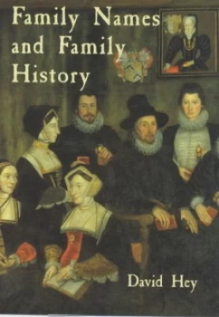Image of Family Names and Family History by David Hey Hardback