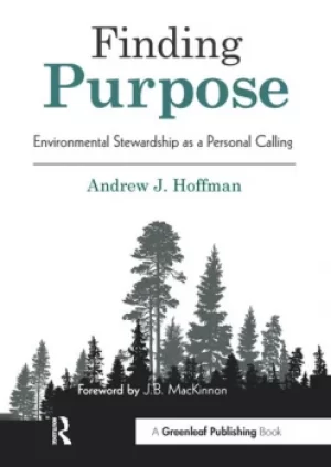 Image of Finding PurposeEnvironmental Stewardship as a Personal Calling