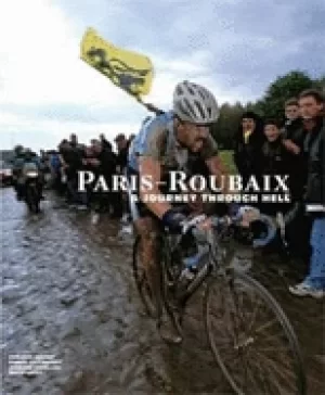 Image of paris roubaix a journey through hell