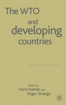 Image of The Wto and Developing Countries by H. Katrak Hardback