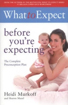 Image of What to Expect before Youre Expecting by Sharon Mazel Paperback