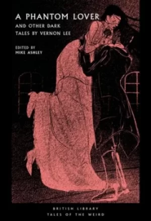 Image of A phantom lover and other dark tales by Vernon Lee