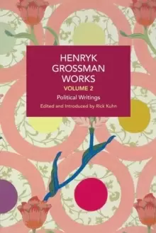 Image of Henryk Grossman Works, Volume 2 : Political Writings