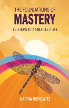 Image of The foundations of mastery by Narina Riskowitz