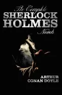 Image of complete sherlock holmes novels unabridged a study in scarlet the sign of t