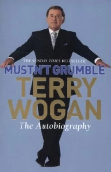 Image of Mustnt Grumble by Terry Wogan Paperback