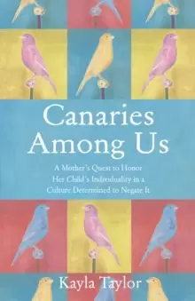 Image of Canaries Among Us : A Mother's Story