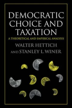 Image of Democracy and Taxation by Walter Hettich Hardback