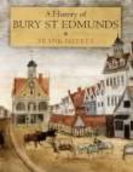 Image of A History of Bury St Edmunds paperback by Frank Meeres Book