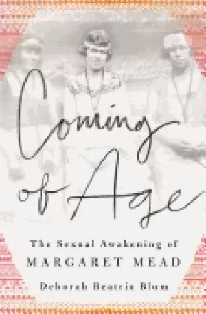 Image of coming of age the sexual awakening of margaret mead