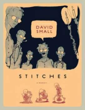 Image of Stitches by David Small Hardback