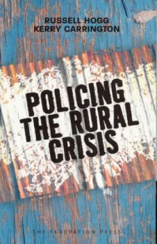 Image of Policing the Rural Crisis by Russell Hogg Book