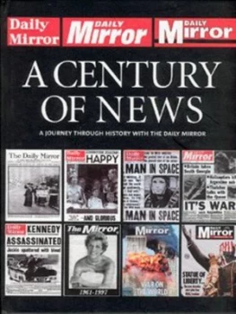 Image of A Century of News by David Seymour and Emily Seymour Hardback