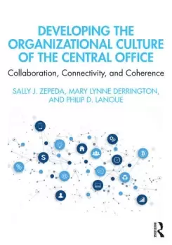Image of Developing the Organizational Culture of the Central OfficeCollaboration Connectivity and Coherence