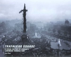 Image of Trafalgar Square by Jean Hood Hardback