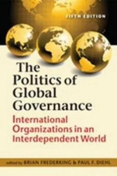 Image of The Politics of Global Governance by Brian Frederking Book