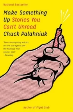 Image of Make Something Up by Chuck Palahniuk