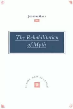 Image of The rehabilitation of myth by Joseph Mali