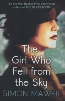 Image of The Girl Who Fell from the Sky by Simon Mawer Hardback