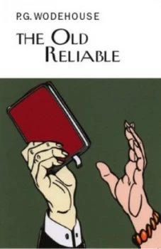 Image of The Old Reliable by P.G. Wodehouse Hardback