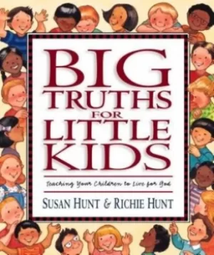 Image of Big truths for little kids by Susan Hunt