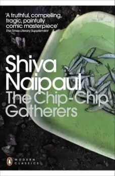 Image of The chip-chip gatherers by Shiva Naipaul