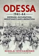 Image of odessa 1941 44 defense occupation resistance and liberation