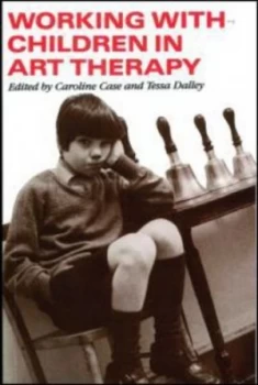 Image of Working with Children in Art Therapy by Caroline Case Paperback