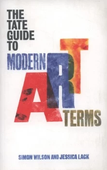 Image of The Tate Guide to Modern Art Terms by Simon Wilson Paperback
