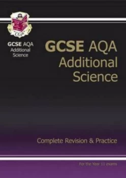 Image of Gcse Additional Science Aqa Complete Revision and Practice a -G Course Hardback