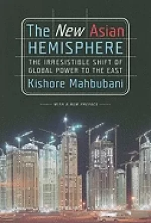 Image of new asian hemisphere the irresistible shift of global power to the east