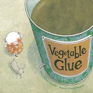 Image of Vegetable Glue by Susan Chandler and Elena Odriozola Paperback