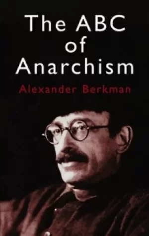 Image of The ABC of anarchism by Alexander Berkman