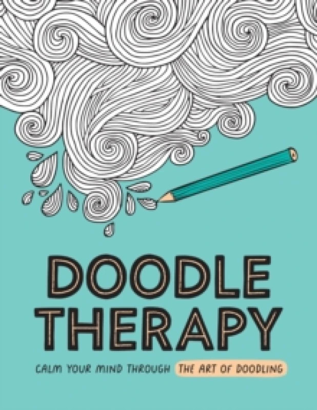 Image of Doodle Therapy : Calm Your Mind Through the Art of Doodling Paperback / softback
