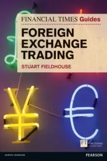 Image of Financial Times Guide to Foreign Exchange Trading, The