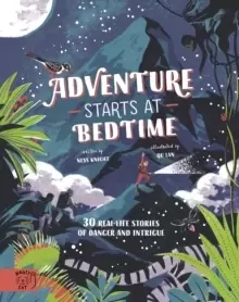Image of Adventure Starts at Bedtime : 30 real-life stories of danger and intrigue