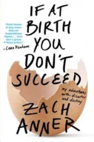 Image of If at Birth You Dont Succeed by Zach Anner