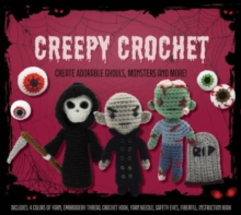 Image of Creepy Crochet Kit : Create Adorable Ghouls, Monsters and More! Includes: 4 Colors of Yarn, Embroidery Thread, Crochet Hook, Yarn Needle, Safety Eyes,