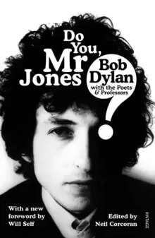 Image of Do You Mr Jones? Bob Dylan with the Poets and Professors