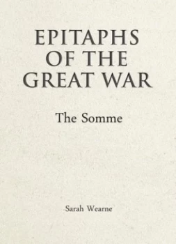 Image of Epitaphs of the Great War by Sarah Wearne Hardback