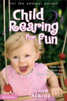 Image of Child Rearing for Fun by Anne Atkins Book